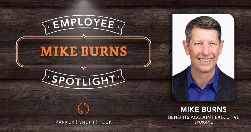 Employee Spotlight Mike Burns Parker Smith And Feek Insurance An