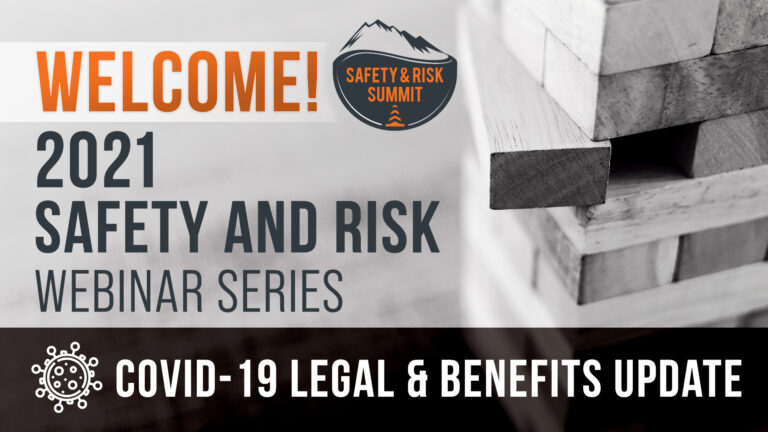 Safety And Risk Summit Webinar Series Covid 19 Legal And Benefits Update